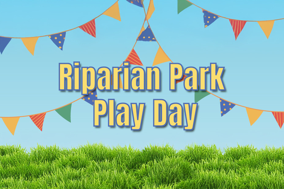Riparian Park Play Day
